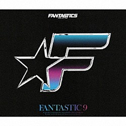 ＦＡＮＴＡＳＴＩＣＳ　ｆｒｏｍ　ＥＸＩＬＥ　ＴＲＩＢＥ「ＦＡＮＴＡＳＴＩＣ　９」