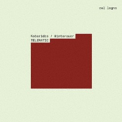 （クラシック）「コベリゼ、ヴィンターアウアー／ＴＥＬＥＭＡＴＩＣ」