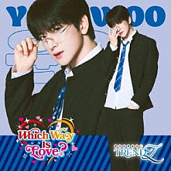 ＴＲＥＮＤＺ「Ｗｈｉｃｈ　Ｗａｙ　ｉｓ　Ｌｏｖｅ？」