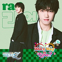 ＴＲＥＮＤＺ「Ｗｈｉｃｈ　Ｗａｙ　ｉｓ　Ｌｏｖｅ？」
