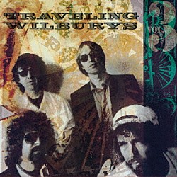 Ｔｈｅ　Ｔｒａｖｅｌｉｎｇ　Ｗｉｌｂｕｒｙｓ「トラヴェリング・ウィルベリーズ　Ｖｏｌ．３」