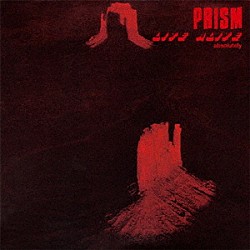 ＰＲＩＳＭ 和田アキラ 中村晢 青山純 渡辺建「ＬＩＶＥ　ＡＬＩＶＥ　－ａｂｓｏｌｕｔｅｌｙ－（ＥＸＰＡＮＤＥＤ＆ＳＨＭ－ＣＤ　ＥＤＩＴＩＯＮ）」