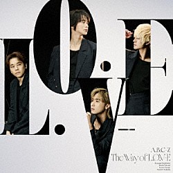Ａ．Ｂ．Ｃ－Ｚ「Ｔｈｅ　Ｗａｙ　ｏｆ　Ｌ．Ｏ．Ｖ－Ｅ」