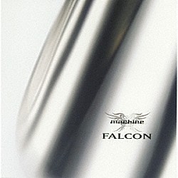 ｍａｃｈｉｎｅ「ＦＡＬＣＯＮ」