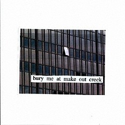 Ｍｉｔｓｋｉ「ＢＵＲＹ　ＭＥ　ＡＴ　ＭＡＫＥＯＵＴ　ＣＲＥＥＫ」