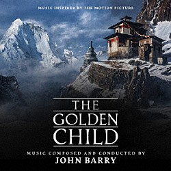 ジョン・バリー アン・ウィルソン「オリジナル・サウンドトラック　ゴールデン・チャイルド（ジョン・バリー版）リマスター版」