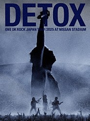 ＯＮＥ　ＯＫ　ＲＯＣＫ「ＯＮＥ　ＯＫ　ＲＯＣＫ　ＤＥＴＯＸ　ＪＡＰＡＮ　ＴＯＵＲ　２０２５　ＡＴ　ＮＩＳＳＡＮ　ＳＴＡＤＩＵＭ」