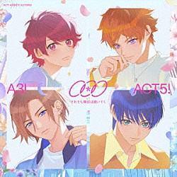 （ゲーム・ミュージック） Ａ３ｄｅｒｓ！ ＫＩＣＳ「それでも舞台は続いてく」