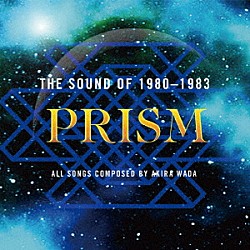 ＰＲＩＳＭ「ＴＨＥ　ＳＯＵＮＤ　ＯＦ　１９８０－１９８３［ＳＨＭ－ＣＤ　ＥＤＩＴＩＯＮ］」