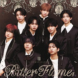 ＶＯＫＳＹ　ＤＡＹＳ「Ｂｉｔｔｅｒ　Ｆｌａｍｅ」