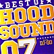 ＤＪ☆ＧＯ「ＢＥＳＴ　ＯＦ　ＨＯＯＤ　ＳＯＵＮＤ　０７　Ｍｉｘｅｄ　ｂｙ　ＤＪ☆ＧＯ」
