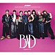 ＡＴＥＥＺ「ＢＡＤ　（Ｊａｐａｎｅｓｅ　Ｖｅｒ．）」