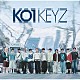 ＫＯ１ＫＥＹＺ「ＫＯ１ＫＥＹＺ」