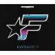 ＦＡＮＴＡＳＴＩＣＳ　ｆｒｏｍ　ＥＸＩＬＥ　ＴＲＩＢＥ「ＦＡＮＴＡＳＴＩＣ　９」