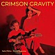 Ｇｅｉｌａ　Ｚｉｌｋｈａ　＆　Ｓｈｕｎｊｉ　Ｔａｋｅｎａｋａ「ＣＲＩＭＳＯＮ　ＧＲＡＶＩＴＹ」