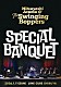 吾妻光良＆Ｔｈｅ　Ｓｗｉｎｇｉｎｇ　Ｂｏｐｐｅｒｓ「ＳＰＥＣＩＡＬ　ＢＡＮＱＵＥＴ」