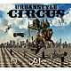 メリー「Ｕｒｂａｎｓｔｙｌｅ　Ｃｉｒｃｕｓ」