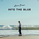 ＡＡＲＯＮ　ＦＲＡＺＥＲ「ＩＮＴＯ　ＴＨＥ　ＢＬＵＥ」