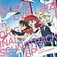 ｙｕｍａ　ｙａｍａｇｕｃｈｉ「ＴＶアニメーション「さよならララ」ＯＲＩＧＩＮＡＬ　ＳＯＵＮＤＴＲＡＣＫ」