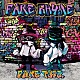 ＦＡＫＥ　ＴＹＰＥ．「ＦＡＫＥ　ＲＨＹＭＥ」