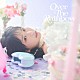 東山奈央「ＯＶＥＲ　ＴＨＥ　ＲＡＩＮＢＯＷ」