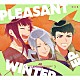 （ゲーム・ミュージック） ミカエル＆ラファエル［月岡紬、高遠丞（ＣＶ：田丸篤志、佐藤拓也）］ 貴玉＆子土［有栖川誉、雪白東（ＣＶ：豊永利行、柿原徹也）］「Ａ３！　ＰＬＥＡＳＡＮＴ　ＷＩＮＴＥＲ　ＥＰ」