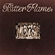 ＶＯＫＳＹ　ＤＡＹＳ「Ｂｉｔｔｅｒ　Ｆｌａｍｅ」