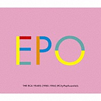 ＥＰＯ「 ＴＨＥ　ＲＣＡ　ＹＥＡＲＳ　（１９８０－１９８４）　＃ＣｉｔｙＰｏｐＥｓｓｅｎｔｉａｌｓ」