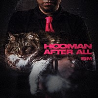ＳｉＭ「 ＨＯＯＭＡＮ　ＡＦＴＥＲ　ＡＬＬ」