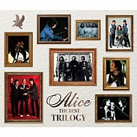 アリス「 ＡＬＩＣＥ　ＴＨＥ　ＢＥＳＴ　“ＴＲＩＬＯＧＹ”」