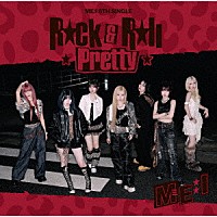 ＭＥ：Ｉ「 Ｒｏｃｋ　＆　Ｒｏｌｌ　Ｐｒｅｔｔｙ」