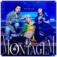 ＷＨＩＴＥ　ＪＡＭ「 磁石　ＭＯＮＴＡＧＥＭ」