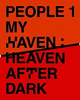 ＰＥＯＰＬＥ　１「 ＭＹ　ＨＡＶＥＮ　：　ＨＥＡＶＥＮ　ＡＦＴＥＲ　ＤＡＲＫ」