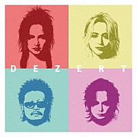 ＤＥＺＥＲＴ「 ＤＥＺＥＲＴ」
