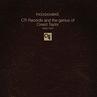 （Ｖ．Ａ．）「 インコーポレイテッド！　ＣＴＩレコード・アンド・ザ・ジーニアス・オブ・クリード・テイラー」
