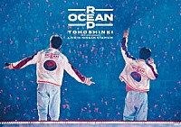 東方神起「 東方神起　２０ｔｈ　Ａｎｎｉｖｅｒｓａｒｙ　ＬＩＶＥ　ＩＮ　ＮＩＳＳＡＮ　ＳＴＡＤＩＵＭ　～ＲＥＤ　ＯＣＥＡＮ～」