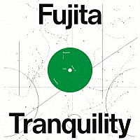 ｍａｓａｙｏｓｈｉ　ｆｕｊｉｔａ「 Ｆｏｒｅｓｔ　ｏｆ　Ｔｒａｎｑｕｉｌｉｔｙ」