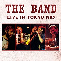 ザ・バンド「 ライヴ・イン・ジャパン　１９８３」