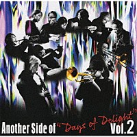 （Ｖ．Ａ．）「 Ａｎｏｔｈｅｒ　Ｓｉｄｅ　ｏｆ　“Ｄａｙｓ　ｏｆ　Ｄｅｌｉｇｈｔ”　Ｖｏｌ．２」