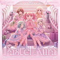 Ｐａｓｔｅｌ＊Ｐａｌｅｔｔｅｓ「 Ｐａｓｔｅｌ　Ａｕｒａ」