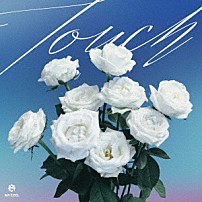 ＭＡＺＺＥＬ 「Ｔｏｕｃｈ」