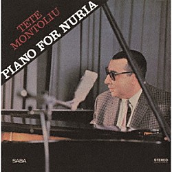 テテ・モントリュー ペーター・トルンク アル・トゥーティー・ヒース「ピアノ・フォー・ヌリア」