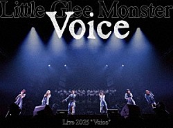 Ｌｉｔｔｌｅ　Ｇｌｅｅ　Ｍｏｎｓｔｅｒ「Ｌｉｔｔｌｅ　Ｇｌｅｅ　Ｍｏｎｓｔｅｒ　Ｌｉｖｅ　２０２５　“Ｖｏｉｃｅ”」