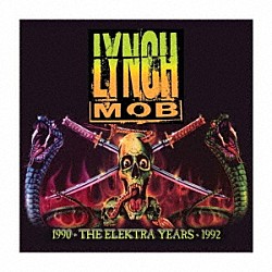 リンチ・モブ「エレクトラ・イヤーズ　１９９０－１９９２」