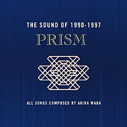 ＰＲＩＳＭ「ＴＨＥ　ＳＯＵＮＤ　ＯＦ　１９９０－１９９７」
