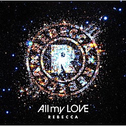 レベッカ「Ａｌｌ　ｍｙ　ＬＯＶＥ」