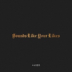 ４Ａｃｅｓ 安藤康平 古木佳祐 渡辺翔太 橋本現輝 小袋成彬 佐瀬悠輔「Ｓｏｕｎｄｓ　Ｌｉｋｅ　Ｙｏｕｒ　Ｌｉｋｅｓ」