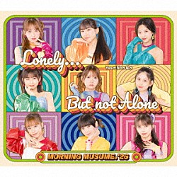 モーニング娘。’２６「Ｌｏｎｅｌｙ．．．Ｂｕｔ　ｎｏｔ　Ａｌｏｎｅ／ＹｅｓかＮｏか私か」
