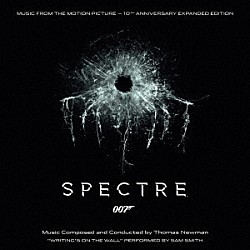 トーマス・ニューマン サム・スミス「オリジナル・サウンドトラック　００７　ＳＰＥＣＴＲＥ－公開１０周年拡張版－」