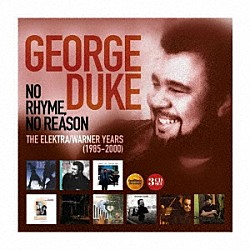 ジョージ・デューク「ノー・ライム、ノー・リーズン～エレクトラ／ワーナー・イヤーズ　１９８５－２０００」